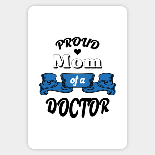 Proud mom of a doctor Sticker